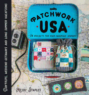 Patchwork USA: 24 Projects for Your Handmade Journey