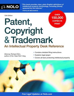 Patent, Copyright & Trademark: An Intellectual Property Desk Reference - Stim, Richard, Attorney