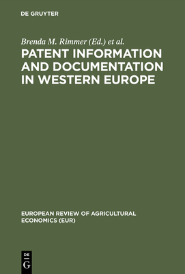 Patent Information and Documentation in Western Europe: An Inventory of Services Available to the Public - Rimmer, Brenda M (Editor), and Commission of the European Communities (Editor)