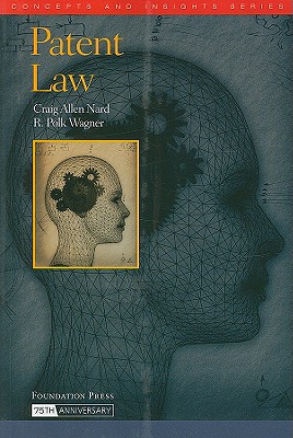 Patent Law - Nard, Craig Allen, and Wagner, R Polk