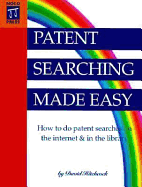 Patent Searching Made Easy: How to Do Patent Searches on the Internet and in the Library - Hitchcock, David