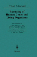 Patenting of Human Genes and Living Organisms