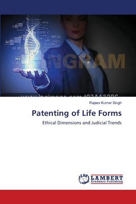 Patenting of Life Forms - Singh, Rajeev Kumar