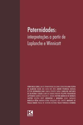 Paternidades: Interpreta??es a Partir de LaPlanche E Winnicott - Alii, Et, and Belo, Fabio