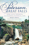 Paterson Great Falls:: From Local Landmark to National Historical Park