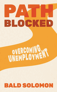 Path Blocked: Overcoming Unemployment