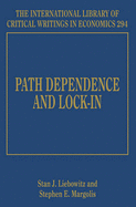 Path Dependence and Lock-In - Liebowitz, Stan J. (Editor), and Margolis, Stephen E. (Editor)
