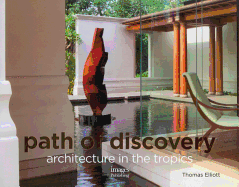 Path of Discovery: Architecture in the Tropics