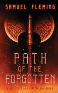 Path of the Forgotten: A Modern Sword and Sorcery Serial