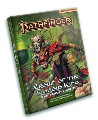 Pathfinder Adventure: Crown of the Kobold King Anniversary Edition (P2) - Bulmahn, Jason, and Hitchcock, Tim, and Logue, Nicolas