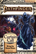 Pathfinder Adventure Path: Bring the House Down (Curtain Call 3 of 3) (P2)