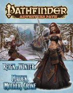 Pathfinder Adventure Path: Reign of Winter Part 3 - Maiden, Mother, Crone
