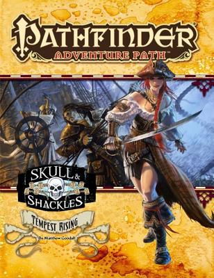 Pathfinder Adventure Path: Skull & Shackles Part 3 - Tempest Rising - Goodall, Matthew, and Paizo Publishing (Editor)