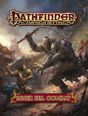 Pathfinder Campaign Setting: Inner Sea Combat - Paizo Publishing