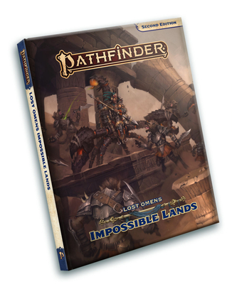 Pathfinder Lost Omens: Impossible Lands (P2) - Ahmad, Mariam, and Ansari, Saif, and Bustion, Alexandria