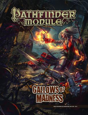 Pathfinder Module: Gallows of Madness - Kallio, Mikko, and Kimmel, Mike, and Bruck, Benjamin