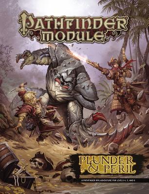 Pathfinder Module: Plunder & Peril - Goodall, Matthew, and Greenshields, Alex, and McFarland, Ben