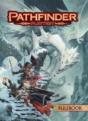 Pathfinder Playtest Rulebook - Bonner, Logan, and Bulmahn, Jason, and Radney-Macfarland, Stephen