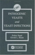 Pathogenic Yeasts and Yeast Infections