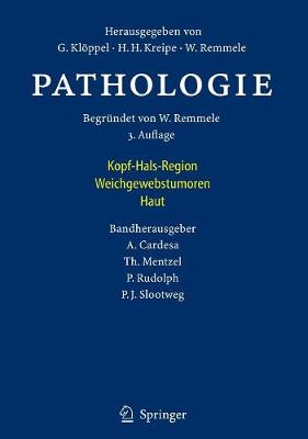 Pathologie: Kopf-Hals-Region, Weichgewebstumoren, Haut - Cardesa, Antonio (Editor), and Remmele, Wolfgang (Editor), and Klppel, G?nter (Editor)