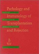 Pathology and Immunology of Transplantation a