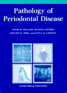 Pathology of Periodontal Disease - Williams, David M, and Hughes, Francis J, and Odell, Edward W