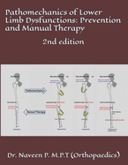 Pathomechanics of Lower Limb Dysfunctions: Prevention and Manual Therapy: 2nd edition