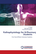 Pathophysiology for B.Pharmacy Students