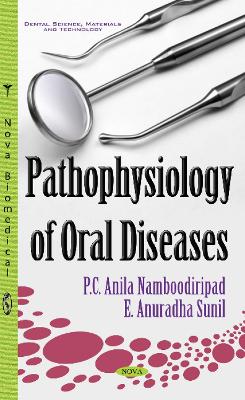 Pathophysiology of Oral Diseases - Namboodiripad, P C Anila, Dr., and Sunil, E Anuradha