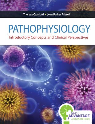 Pathophysiology - Capriotti, Theresa, and Frizzell, Joan Parker, PhD, Crnp
