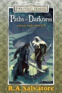Paths of Darkness: The Silent Blade/The Spine of the World/Servant of the Shard/Sea of Swords - Salvatore, R A