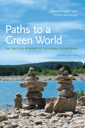 Paths to a Green World: The Political Economy of the Global Environment