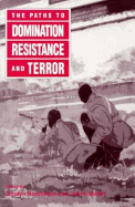 Paths to Domination, Resistance, and Terror