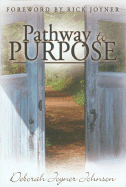 Pathway to Purpose - Joyner, Deborah Johnson, and Johnson, Deborah Joyner