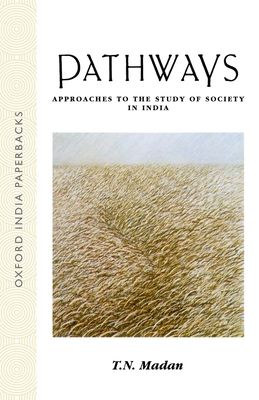 Pathways: Approaches to the Study of Society in India - Madan, T N