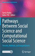 Pathways Between Social Science and Computational Social Science: Theories, Methods, and Interpretations