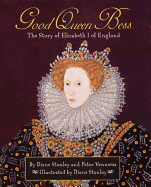 Pathways: Grade 5 Good Queen Bess: The Story of Elizabeth I of England Trade Book