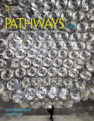 Pathways: Listening, Speaking, and Critical Thinking 3 - Chase, Rebecca Tarver, and Johannsen, Kristin L, and MacIntyre, Paul