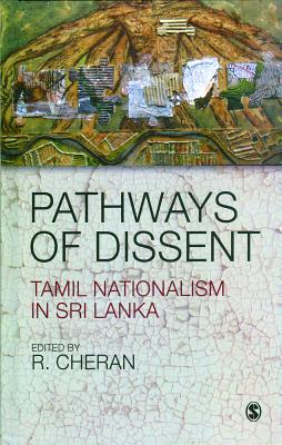 Pathways of Dissent: Tamil Nationalism in Sri Lanka - Cheran, R (Editor)