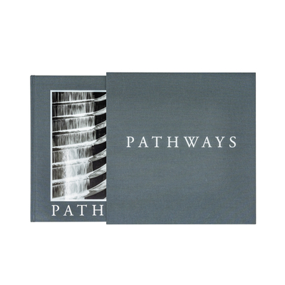 Pathways: The Limited Edition: A Journey Through the Innovative Images of Acclaimed Photographer G.B. Smith - Smith, G B