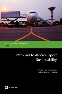 Pathways to African Export Sustainability - Brenton, Paul, and Cadot, Olivier, and Pierola, Martha Denisse