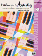 Pathways to Artistry: Masterworks, Book 2: A Method for Comprehensive Technical and Musical Development