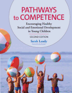 Pathways to Competence: Encouraging Healthy Social and Emotional Development in Young Children, Second Edition