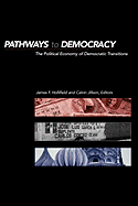 Pathways to Democracy: The Political Economy of Democratic Transitions