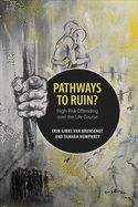 Pathways to Ruin?: High-Risk Offending Over the Life Course