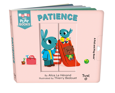 Patience: A Pull-The-Tab Book - Le Henand, Alice, and Bedouet, Thierry (Illustrator)