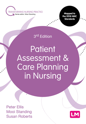 Patient Assessment and Care Planning in Nursing - Ellis, Peter, and Standing, Mooi, and Roberts, Susan B.