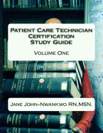 Patient Care Technician Certification Study Guide: Volume One