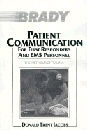 Patient Communication for First Responders and EMS Personnel: The First Hour of Trauma