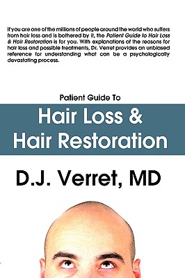 Patient Guide to Hair Loss & Hair Restoration - Verret, D J